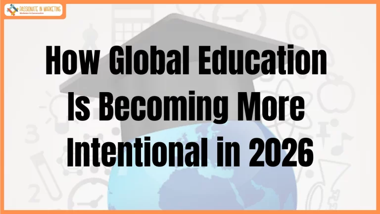 How Global Education Is Becoming More Intentional in 2026