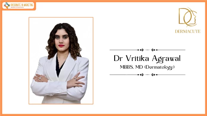 Dr Vritika Agrawal Begins Her Entrepreneurial Journey with DermaCute Clinic