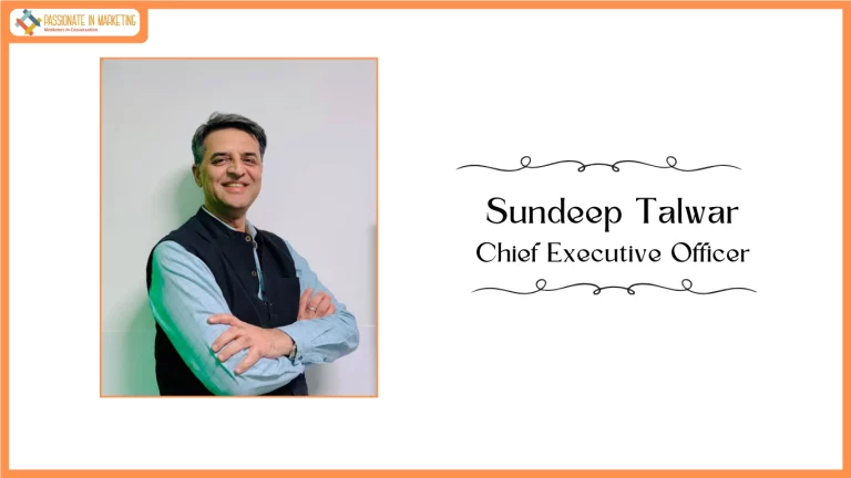 Passionate in Marketing - In Conversation With Sundeep Talwar, Chief Executive Officer, Impact Guru Foundation (IGF-India)