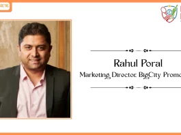 Passionate in Marketing – In Conversation With Rahul Poral, Marketing Director at BigCity Promotions Passionate in Marketing - In Conversation With Rahul Poral, Marketing Director at BigCity Promotions