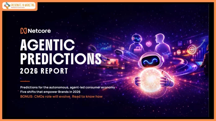 Netcore Agentic Predictions 2026 Report: Why Marketing in 2026 Will Be Run by Agents, Not Campaigns