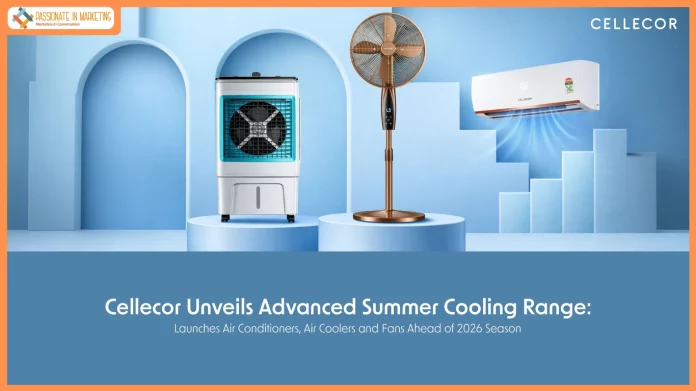 Cellecor Unveils Advanced Summer Cooling Range; Launches Air Conditioners, Air Coolers and Fans Ahead of 2026 Season