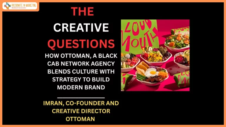 The Creative Questions: How Ottoman, a Black Cab Network Agency, Blends Culture with Strategy to Build Loud Mouth