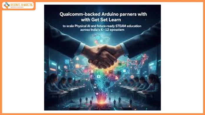 Qualcomm‑backed Arduino partners with Get Set Learn to scale Physical AI and future‑ready STEAM education across India’s K–12 ecosystem