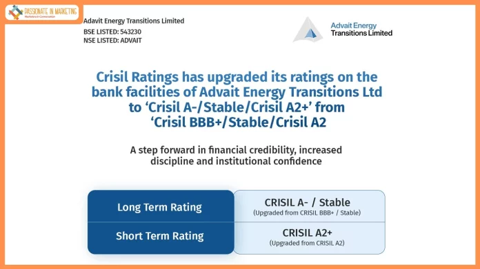 Advait Energy Transitions Limited Secures CRISIL Rating Upgrade to A-/Stable
