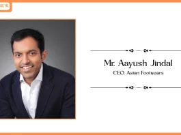 Mr. Aayush Jindal, CEO, Asian Footwears
