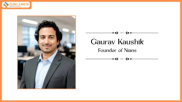Gaurav Kaushik, Founder of Nians.jpg