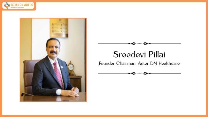 Founder Chairman, Aster DM Healthcare