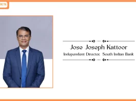 South Indian Bank Appoints Jose Joseph Kattoor as Non-Executive Part-Time Chairman (Independent Director)