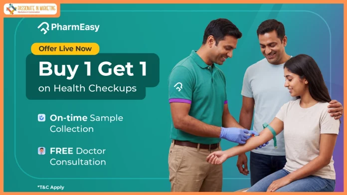 PharmEasy brings back ‘On-time or Free’ campaign with BOGO offer on health checkups