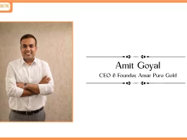 Passionate in Marketing – In Conversation With Amit Goyal, CEO & Founder, Amar Pure Gold