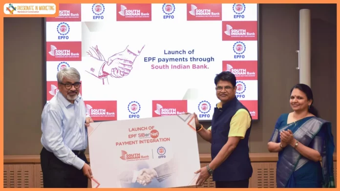 South Indian Bank Launches EPF Payments Through SIBerNet in Collaboration with Employees’ Provident Fund Organisation