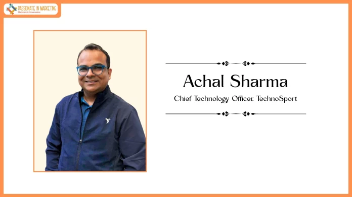 TechnoSport appoints Achal Sharma as CTO to drive the brand’s digital transformation