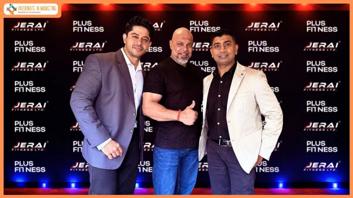 Jerai Fitness Limited and Plus Fitness India to expand 100 Gyms across India
