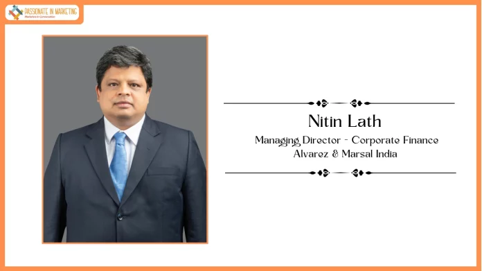 Alvarez & Marsal Appoints Nitin Lath as Managing Director to Expand Corporate Finance Practice in India