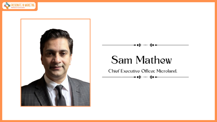 Microland announces appointment of Sam Mathew as Chief Executive Officer