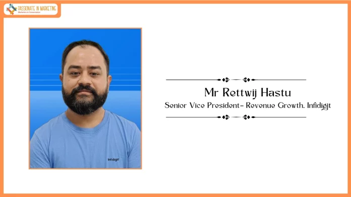 Infidigit Appoints Rettwij Hastu as SVP, Revenue Growth