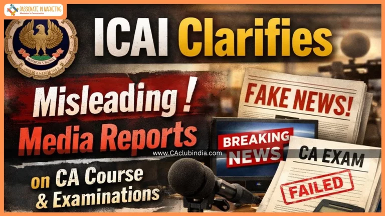 Important Announcement Regarding Misleading Media Reports on CA Course and Examinations