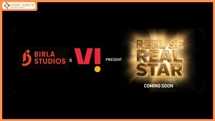 Birla Studios Partners with Vi to launch India’s First Mobile-First Democratic Talent Hunt – ‘Reel Se Real Star’