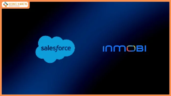 InMobi Deepens Collaboration with Salesforce to Accelerate AI-Driven Advertising Growth