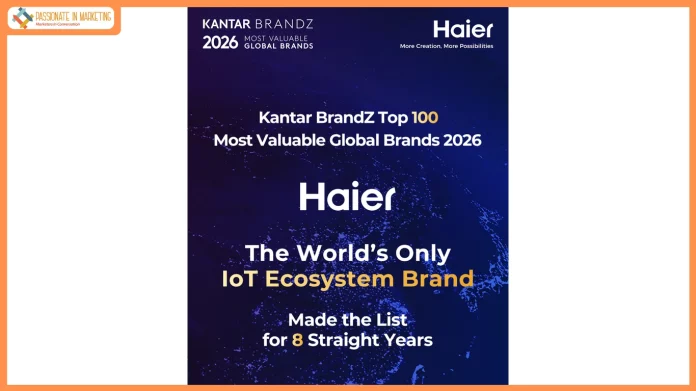Haier Named the World’s Only IoT Ecosystem Brand in Kantar BrandZ Top 100 for Eight Consecutive Years