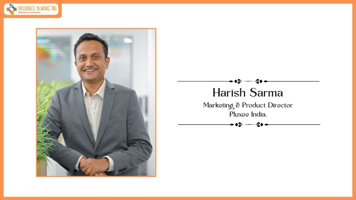 Harish Sarma, Marketing & Product Director at Pluxee India.