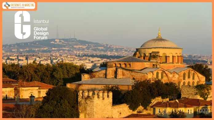 Global Design Forum to Bring Together International Designers in Türkiye’s Cultural Capital, İstanbul