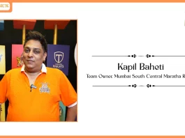 Passionate in Marketing – In Conversation With Kapil Baheti, Team Owner, Mumbai South Central Maratha Royals Passionate in Marketing - In Conversation With Kapil Baheti, Team Owner, Mumbai South Central Maratha Royals