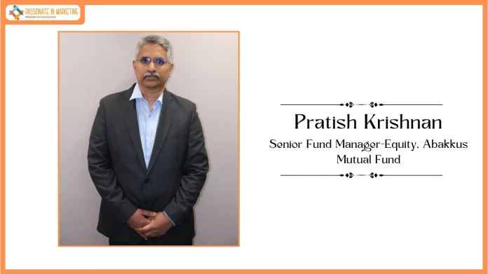 Abakkus Mutual Fund Appoints Mr. Pratish Krishnan As Senior Fund Manager - Equity
