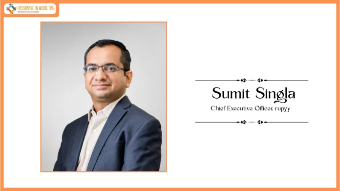CarDekho Group’s fin-tech arm, rupyy appoints Sumit Singla as Chief Executive Officer