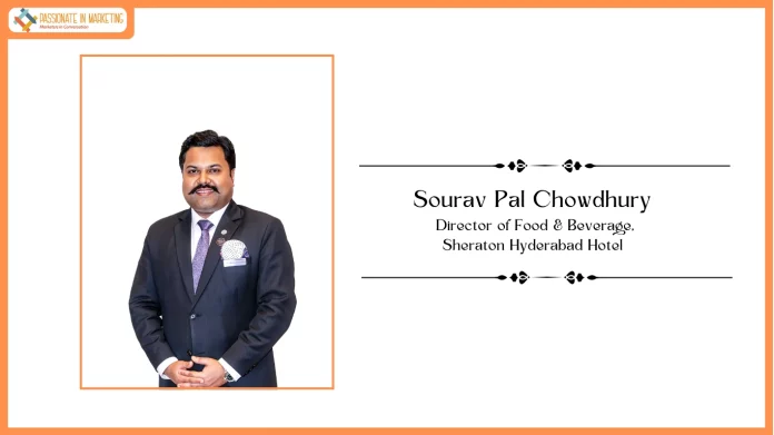 Sheraton Hyderabad Hotel Elevates Sourav Pal Chowdhury to Director of Food & Beverage