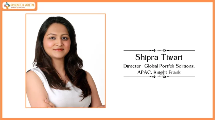 Knight Frank has appointed Shipra Tewari as Director within its Global Portfolio Solutions (GPS) team in India