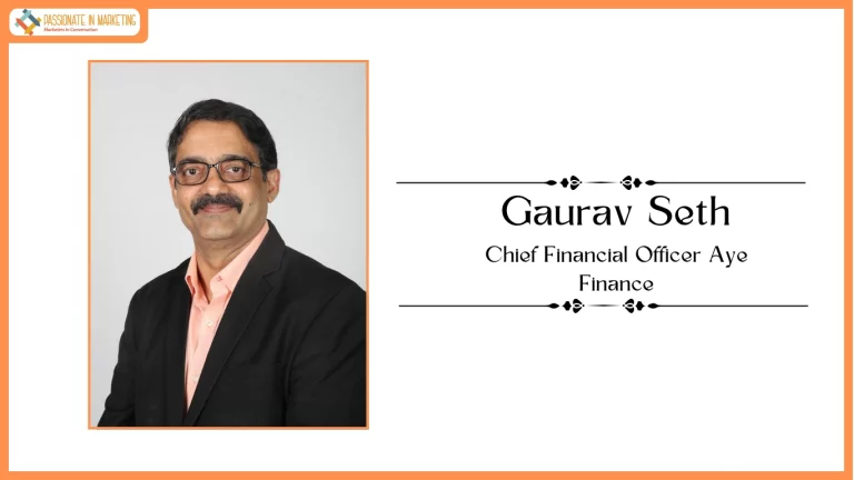 Gaurav Seth, Chief Financial Officer, Aye Finance,