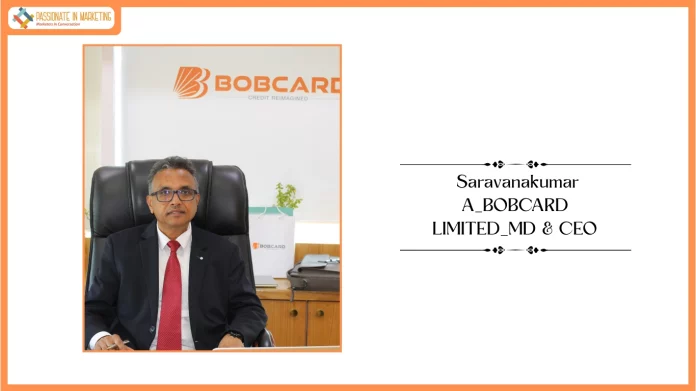 BOBCARD Appoints Mr. Saravanakumar A as Managing Director & Chief Executive Officer