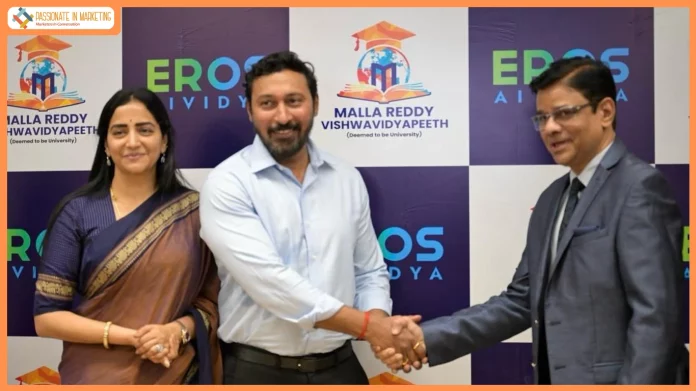 EROS AIVidya Partners with Malla Reddy Vishwavidyapeeth to Launch India’s First AI-Integrated School of Media, Design & Technology