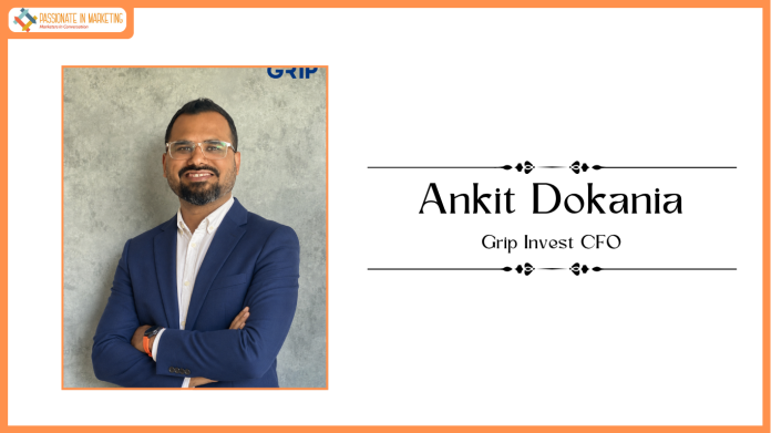 Grip Invest Elevates Ankit Dokania to Chief Financial Officer