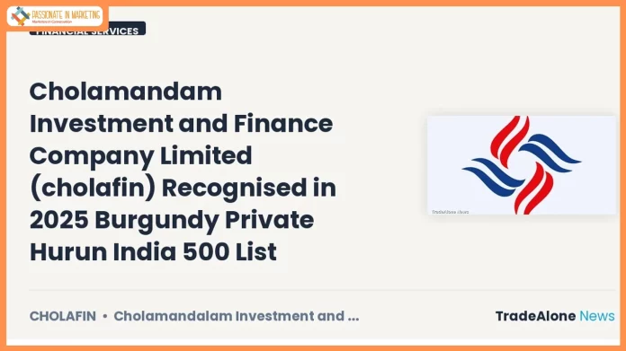 Cholamandalam Investment recognised in 2025 Burgundy Private Hurun India 500 list