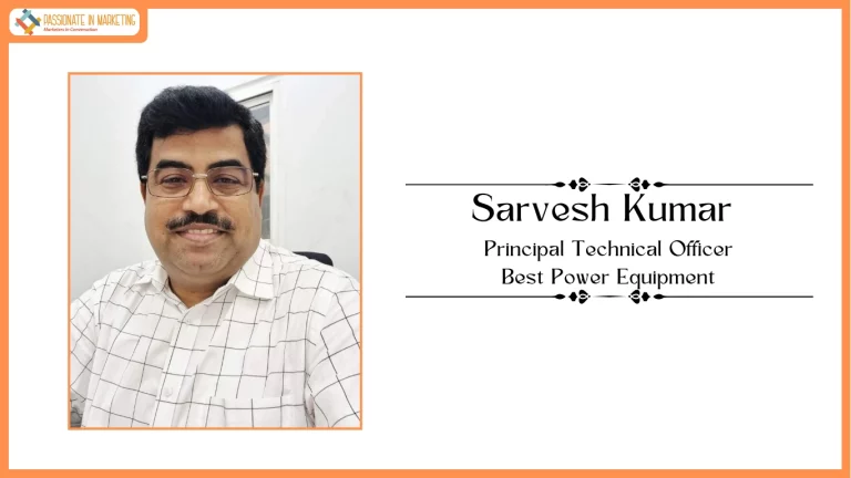 Best Power Equipment Appoints Sarvesh Kumar as Principal Technical Officer