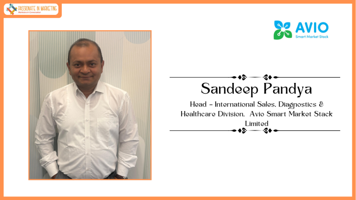 Avio Smart Market Stack Appoints Sandeep Pandya to Drive Global Expansion of its Diagnostics & Healthcare Business