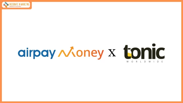 airpay money onboards Tonic Worldwide to manage its Integrated Brand communication duties