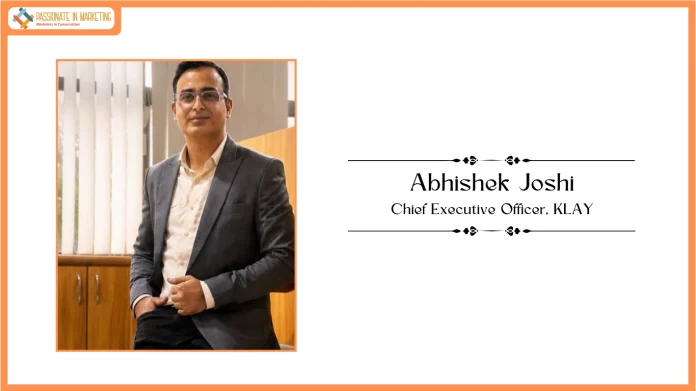 KLAY appoints Abhishek Joshi as CEO to lead its next phase of growth