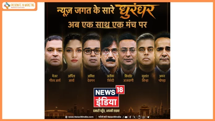 News18 India brings together biggest names in Hindi news with bold 'Dhurandhar' Campaign