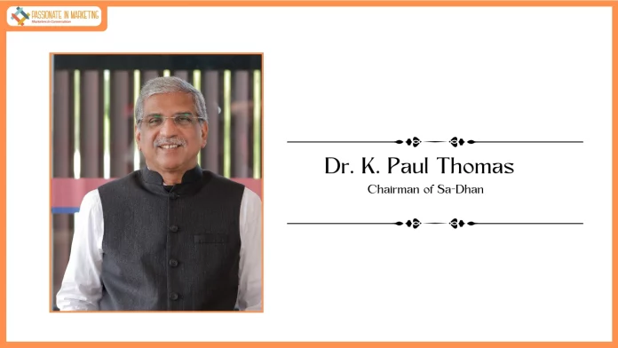 Dr. K. Paul Thomas Elected Chairman of Sa-Dhan