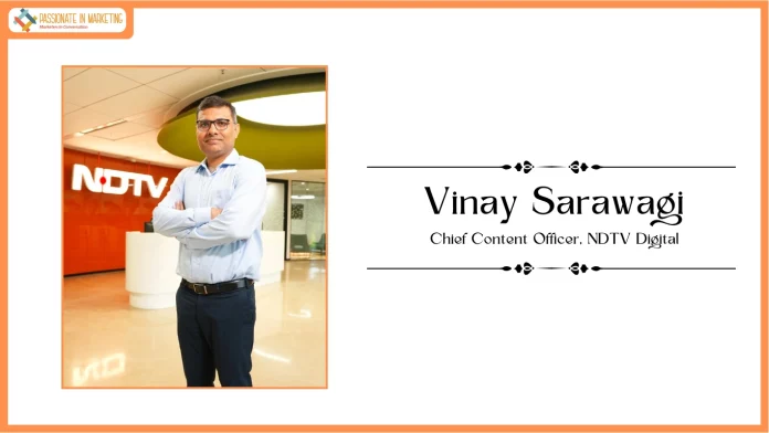 NDTV Digital appoints Vinay Sarawagi as Chief Content Officer