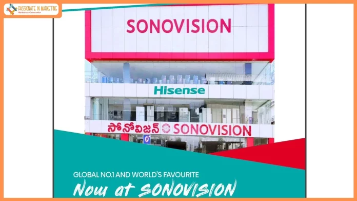 Hisense India Expands South India Offline Footprint; Partners with Sonovision Retail Chain Across 86+ Outlets