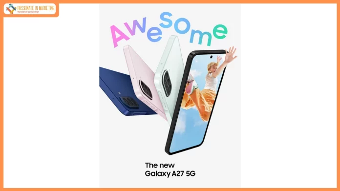 Samsung Galaxy A27 5G Brings an Immersive Display and Awesome Intelligence to More Users