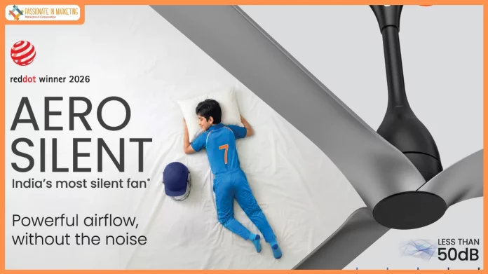 Introducing India’s most silent fan*, Aerosilent by Orient Electric