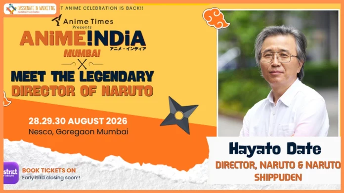“Looking Forward to meeting all of you” Legendary Director of Naruto, Hayato Date shares a warm message on his appearance at ANIME INDIA MUMBAI 2026
