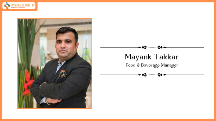 DoubleTree by Hilton Gurugram Baani Square Announces Appointment of Mayank Takkar as Food & Beverage Manager