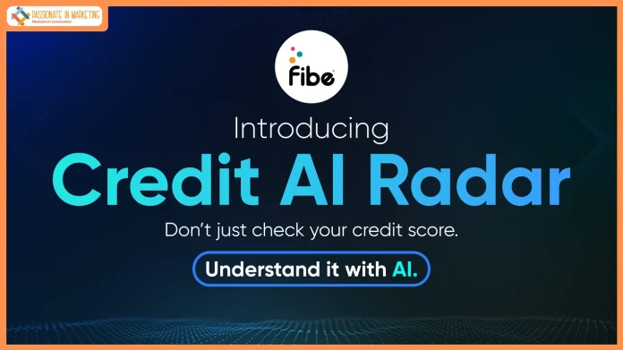 Fibe Launches Credit AI Radar (CAIR), A Credit Intelligence Tool to Help Consumers Understand and Improve Their Credit Health